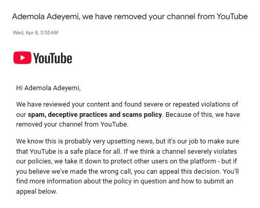 The email: Ademola Adeyemi, we have removed your channel from YouTube, Wednesday April 8, 5:55 AM