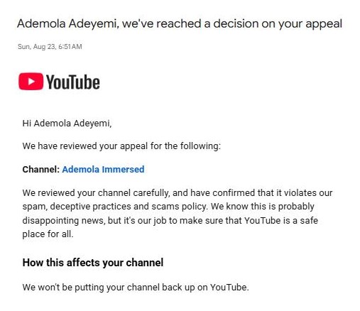The email: we've reached a decision on your appeal. We won't be putting your channel back up on YouTube