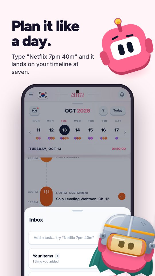 Plan it like a day: type "Netflix 7pm 40m" and it lands on your timeline at seven